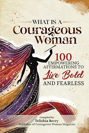 What Is A Courageous Woman